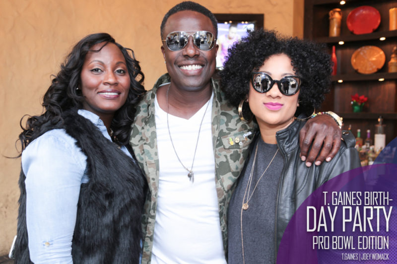 The T. Gaines Birthday bash Pro-Bowl Weekend 2017