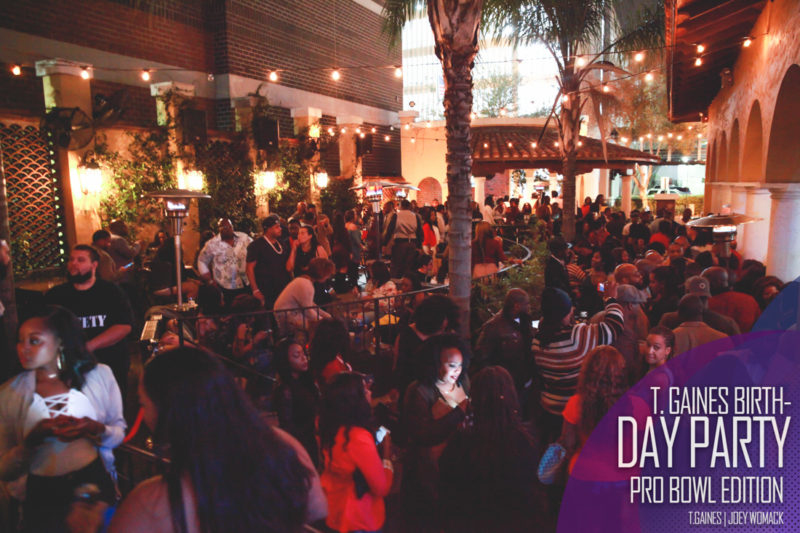 The T. Gaines Birthday bash Pro-Bowl Weekend 2017