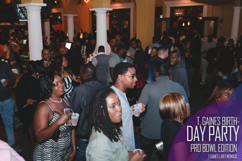 The T. Gaines Birthday bash Pro-Bowl Weekend 2017