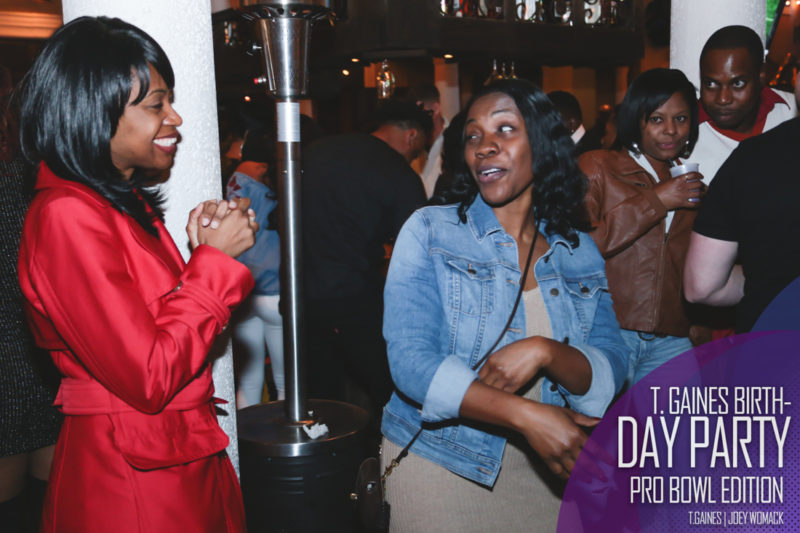 The T. Gaines Birthday bash Pro-Bowl Weekend 2017