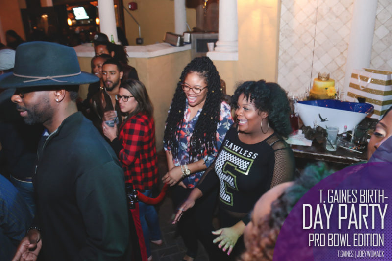 The T. Gaines Birthday bash Pro-Bowl Weekend 2017