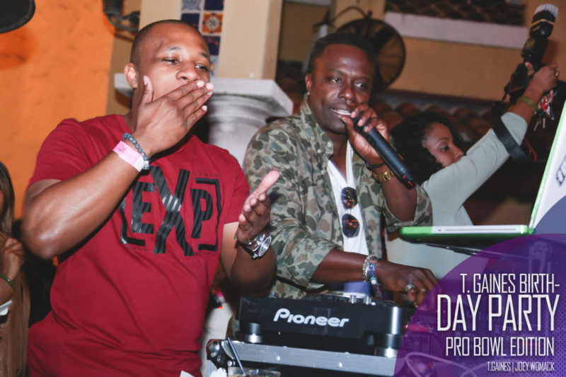 The T. Gaines Birthday bash Pro-Bowl Weekend 2017