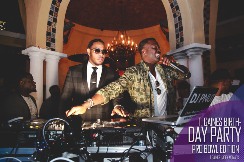 The T. Gaines Birthday bash Pro-Bowl Weekend 2017