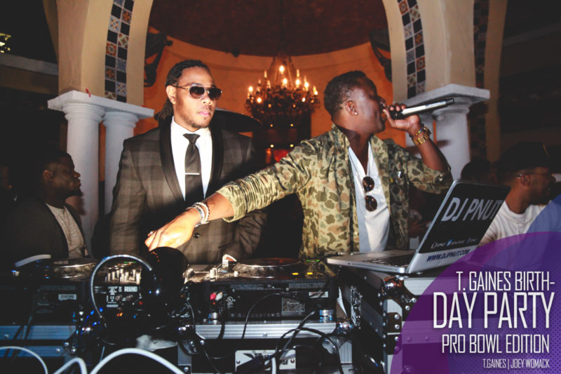 The T. Gaines Birthday bash Pro-Bowl Weekend 2017