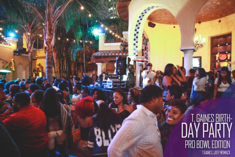 The T. Gaines Birthday bash Pro-Bowl Weekend 2017