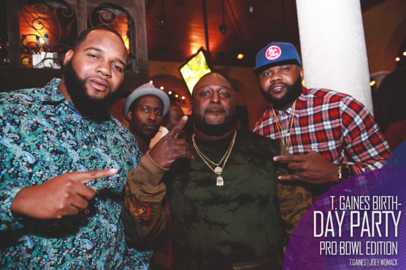 The T. Gaines Birthday bash Pro-Bowl Weekend 2017