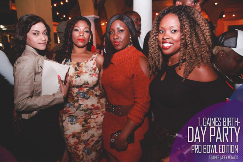 The T. Gaines Birthday bash Pro-Bowl Weekend 2017