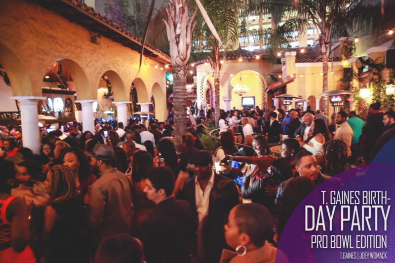 The T. Gaines Birthday bash Pro-Bowl Weekend 2017