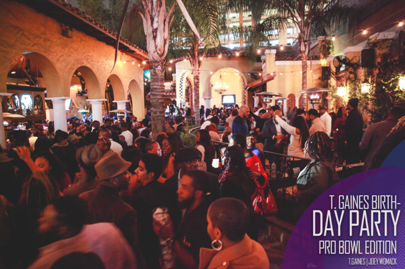 The T. Gaines Birthday bash Pro-Bowl Weekend 2017