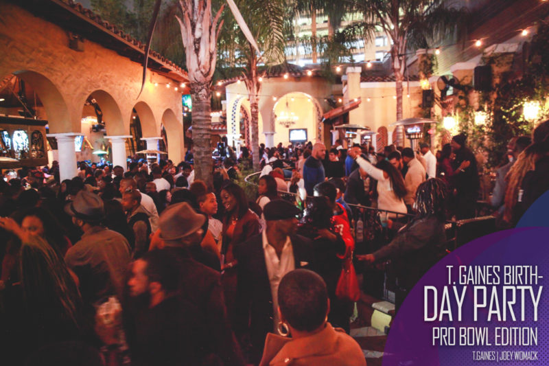 The T. Gaines Birthday bash Pro-Bowl Weekend 2017