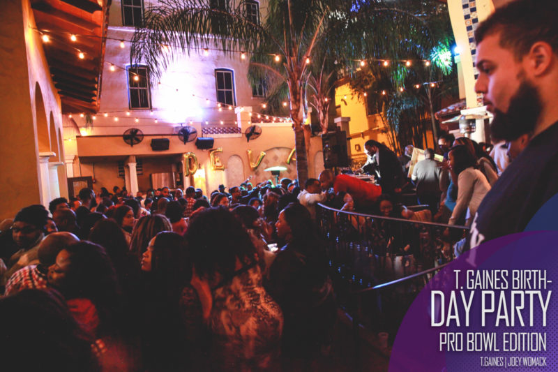 The T. Gaines Birthday bash Pro-Bowl Weekend 2017