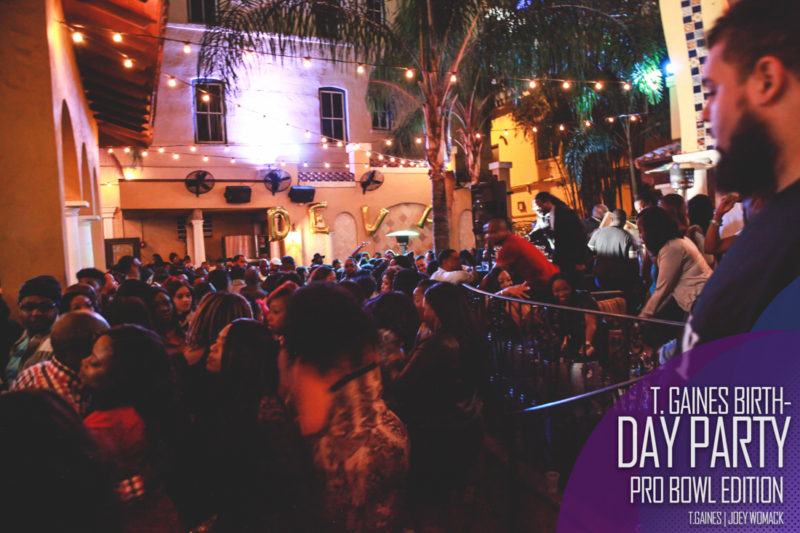 The T. Gaines Birthday bash Pro-Bowl Weekend 2017