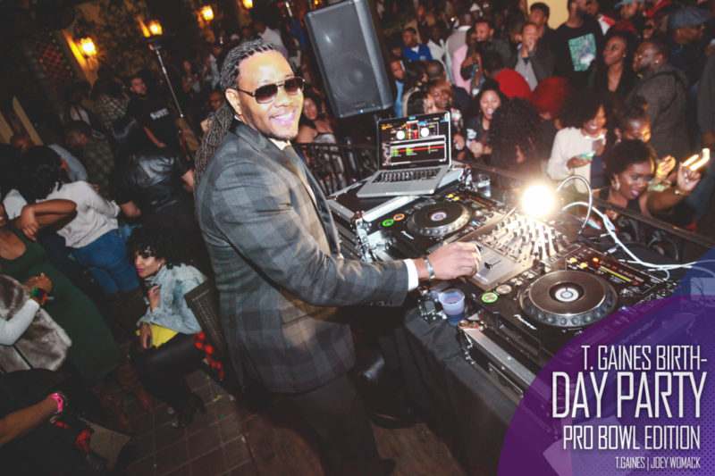 The T. Gaines Birthday bash Pro-Bowl Weekend 2017