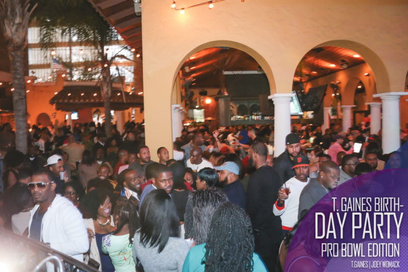 The T. Gaines Birthday bash Pro-Bowl Weekend 2017