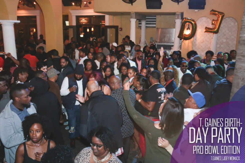 The T. Gaines Birthday bash Pro-Bowl Weekend 2017