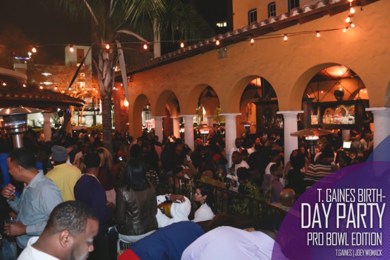 The T. Gaines Birthday bash Pro-Bowl Weekend 2017