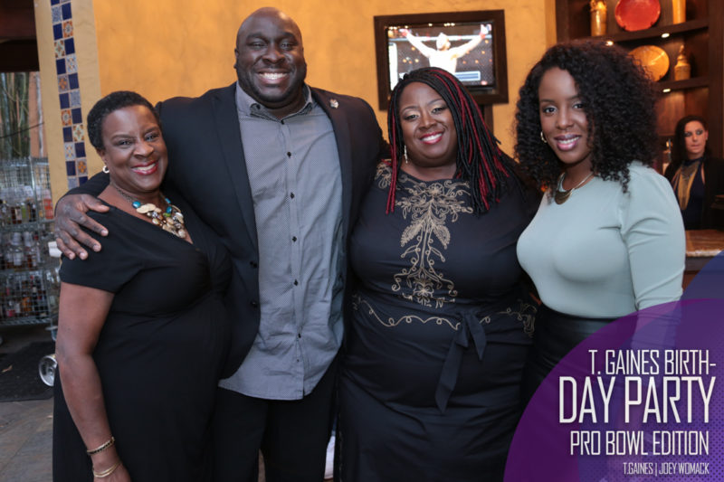 The T. Gaines Birthday bash Pro-Bowl Weekend 2017