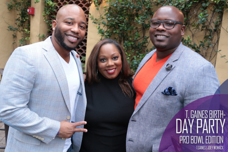 The T. Gaines Birthday bash Pro-Bowl Weekend 2017