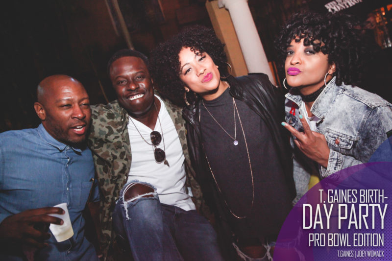 The T. Gaines Birthday bash Pro-Bowl Weekend 2017